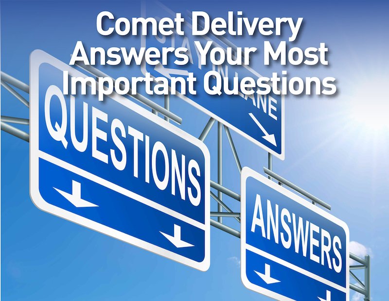 Comet Delivery Answers Your Most Important Questions